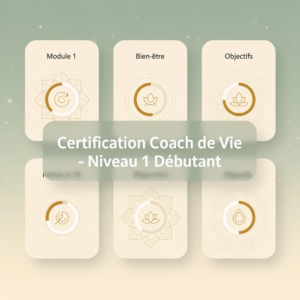 Certification Coach de Vie - Niveau 1 Débutant