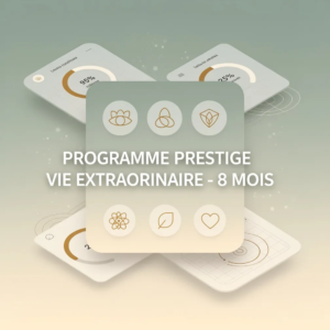Programme Prestige Vie Extraordinaire - 8 Mois